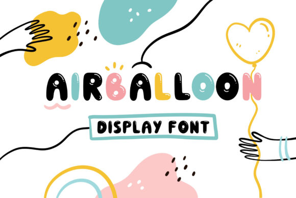 Airballoon: A Playful Display Font for Crafters