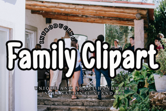 Family Clipart: A Font That Speaks Volumes